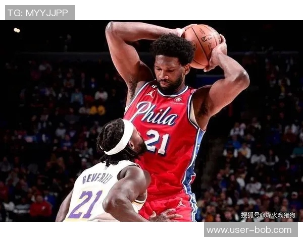 恩比德回应质疑称曾被低估认为自己仍具世界顶级球员实力